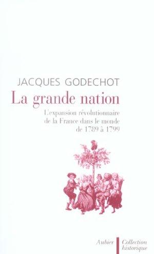 Image du vendeur pour La grande nation mis en vente par Chapitre.com : livres et presse ancienne