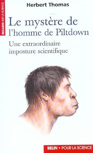Image du vendeur pour le mystere de l'homme de piltdown - une extraordinaire imposture scientifique mis en vente par Chapitre.com : livres et presse ancienne