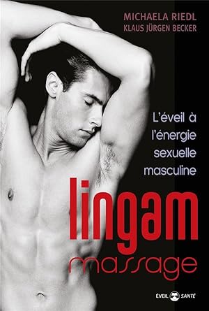 Seller image for lingam massage ; l'veil  l'nergie sexuelle masculine for sale by Chapitre.com : livres et presse ancienne