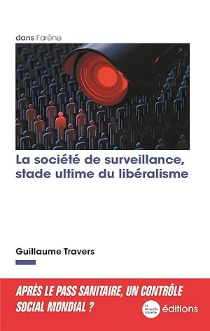 La société de surveillance, stade ultime du libéralisme