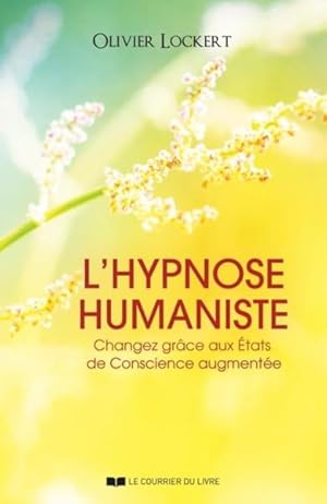 l'hypnose humaniste ; une nouvelle voie d'autoguérison