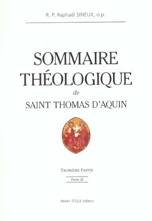 sommaire theologique de saint thomas d'aquin - tome 3