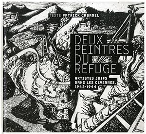 deux peintres du refuge : artistes juifs dans les Cévennes, 1942-1944