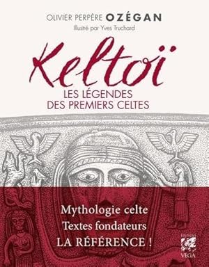 keltoï : les légendes des premiers celtes