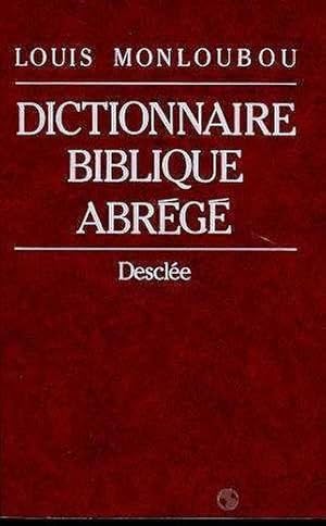 Image du vendeur pour Dictionnaire biblique abrg mis en vente par Chapitre.com : livres et presse ancienne