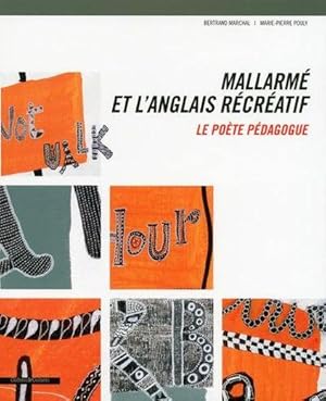 Image du vendeur pour Mallarm et l'anglais rcratif ; le pote pdagogue mis en vente par Chapitre.com : livres et presse ancienne