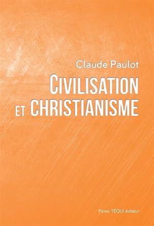 Imagen del vendedor de civilisation et christianisme a la venta por Chapitre.com : livres et presse ancienne