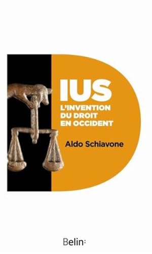 IUS ; l'invention du droit en Occident