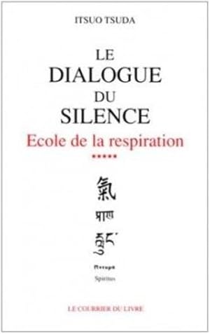 École de la respiration. 5. Le Dialogue du silence
