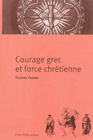courage grec et force chretienne