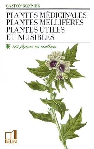 Bild des Verkufers fr Plantes mdicinales, plantes mellifres, plantes utiles et nuisibles zum Verkauf von Chapitre.com : livres et presse ancienne