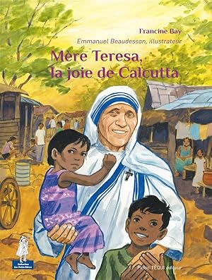 Bild des Verkufers fr Mre Teresa, la joie de Calcutta zum Verkauf von Chapitre.com : livres et presse ancienne