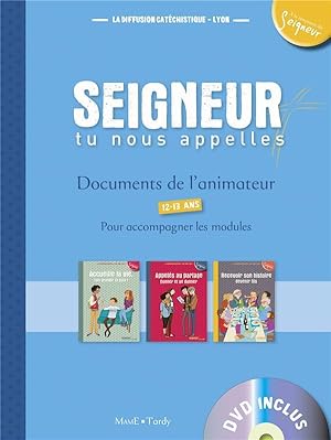 Seigneur tu nous appelles ; modules 5 à 7 ; 12-13 ans ; documents de l'animateur ; DVD inclus