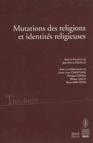 mutations des religions et identites religieuses - actes du colloque de louvain