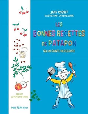 Image du vendeur pour les bonnes recettes de Patapon avec sainte Hildegarde mis en vente par Chapitre.com : livres et presse ancienne