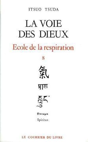 École de la respiration. 8. La Voie des Dieux