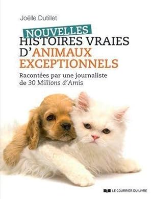 nouvelles histoires vraies d'animaux exceptionnels