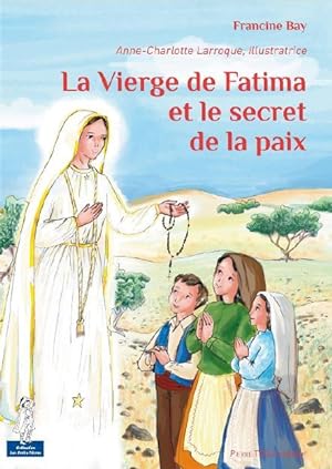 la vierge de Fatima et le secret de la paix