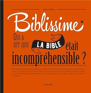 biblissime ; qui a dit que la bible était incompréhensible ?