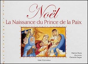 Bild des Verkufers fr Nol, la naissance du prince de la paix zum Verkauf von Chapitre.com : livres et presse ancienne