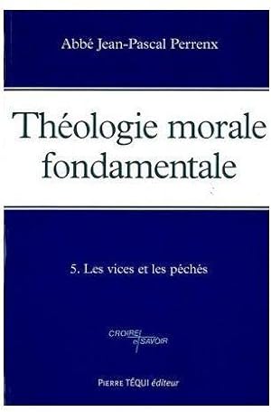 théologie morale fondamentale t.5