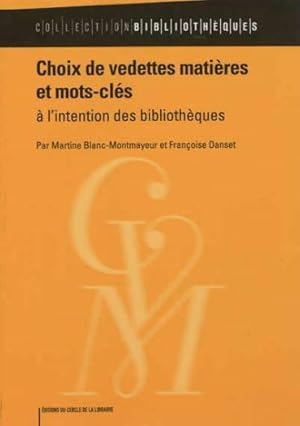 choix de vedettes matières et mots clés a l'intention des bibliothécaires