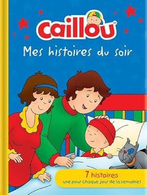 Caillou : mes histoires du soir