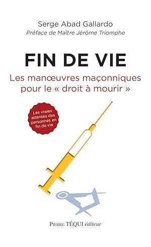 fin de vie ; les manoeuvres maçonniques pour le droit à mourir