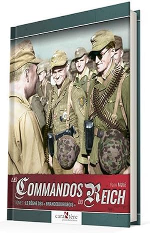 les commandos du Reich t.1 : le règne des « Brandebourgeois »