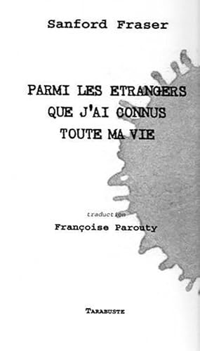 Parmi les étrangers que j'ai connus toute ma vie