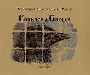 corbacs & groles - jean-pascal dubost / james rielly