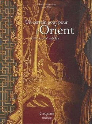 Immagine del venditore per Un certain got pour l'Orient venduto da Chapitre.com : livres et presse ancienne