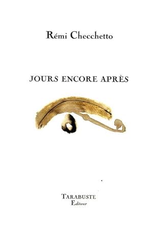 Image du vendeur pour jours encore apres - remi checchetto mis en vente par Chapitre.com : livres et presse ancienne