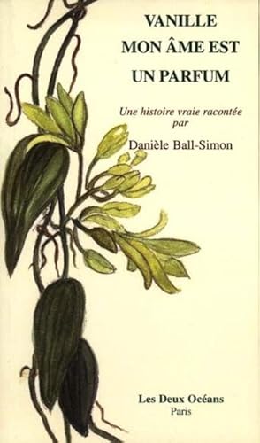 Imagen del vendedor de Vanille, mon me est un parfum a la venta por Chapitre.com : livres et presse ancienne