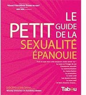 Image du vendeur pour Le petit guide de la sexualité épanouie mis en vente par Chapitre.com : livres et presse ancienne