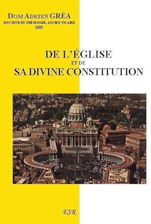 Image du vendeur pour de l'Eglise et de sa divine constitution mis en vente par Chapitre.com : livres et presse ancienne