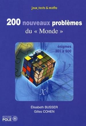 200 nouveaux problèmes du "Monde" (énigmes 301 à 500)