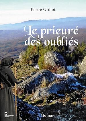 Bild des Verkufers fr le prieur des oublis zum Verkauf von Chapitre.com : livres et presse ancienne