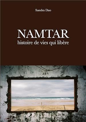 Namtar, histoire de vies qui libère