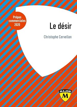 le désir ; prépas commerciales 2020