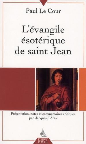Image du vendeur pour L'Evangile sotrique de saint Jean mis en vente par Chapitre.com : livres et presse ancienne