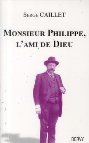 monsieur Philippe, "l'ami de Dieu"