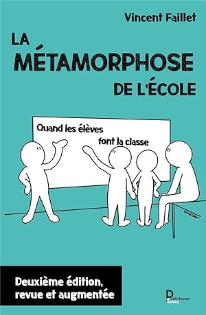 la métamorphose de l'école ; quand les enfants font la classe