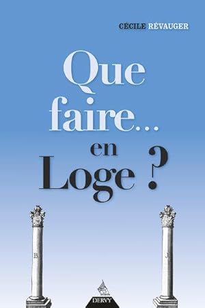 Seller image for que faire. en loge ? for sale by Chapitre.com : livres et presse ancienne