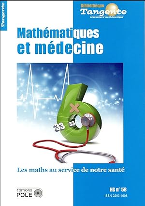 bibliothèque Tangente Hors-Série n.58 : mathématiques et médecine : les maths au service de notre...