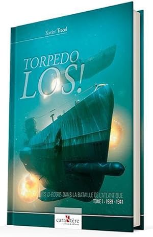 torpedo LOS!, les U-boote dans la Bataille de l'Atlantique t.1 ; 1939-1941