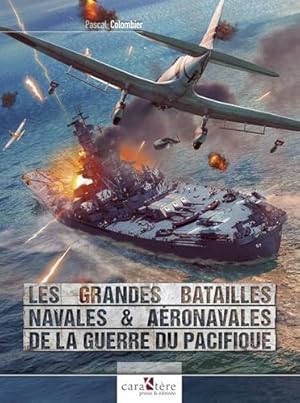 les grandes batailles navales et aéronavales de la Guerre du Pacifique