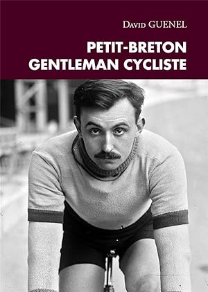 petit-Breton, gentleman cycliste
