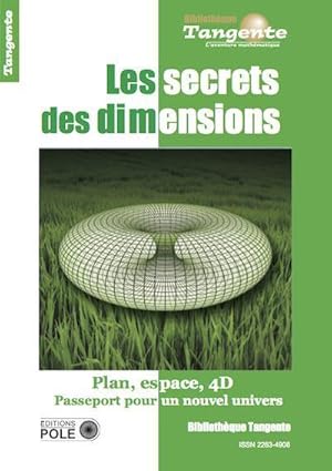 bibliothèque Tangente Tome 66 : les secrets des dimensions : plan, espace, 4D, passeport pour un ...