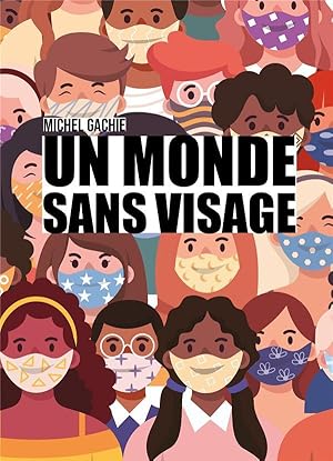 un monde sans visage